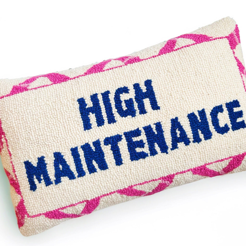 High Maintenance Hooked Pillow - Girl Be Brave