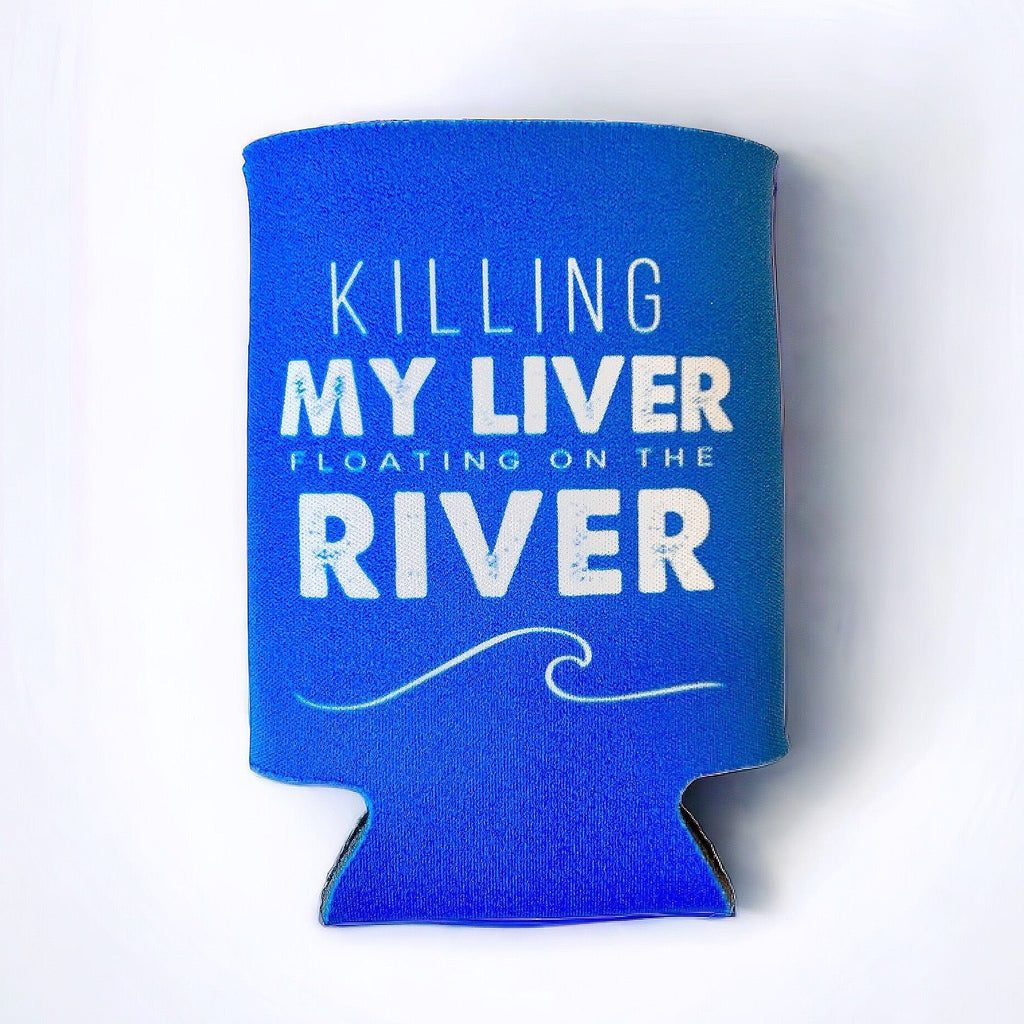 Killing my Liver Floating on the River Drink Sleeve - Girl Be Brave