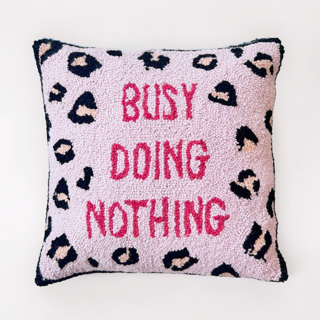 Busy Doing Nothing Pillow - Girl Be Brave