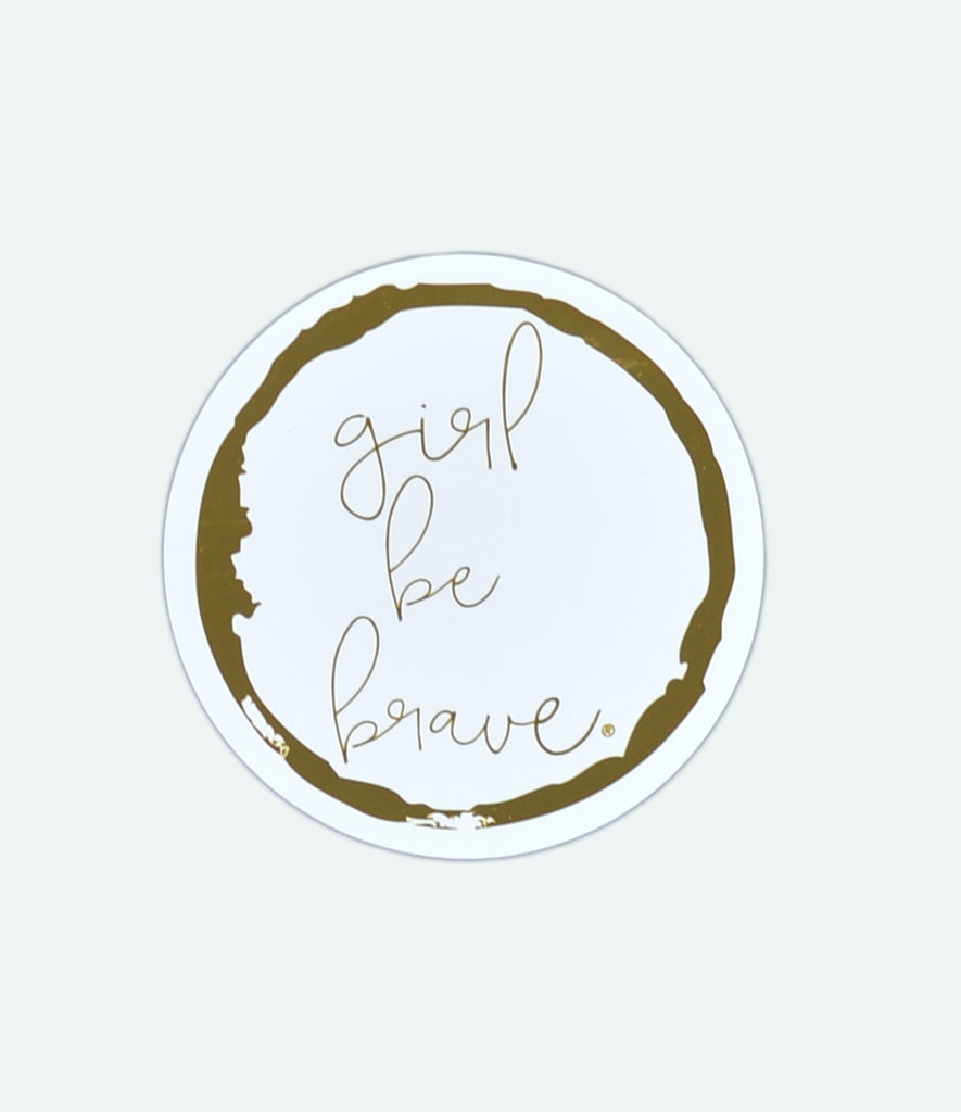 Girl Be Brave Automobile Sticker - Girl Be Brave