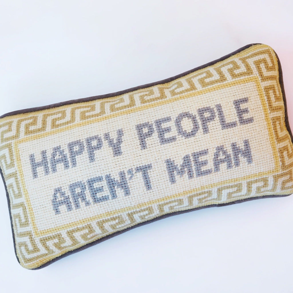 Girl Be Brave Happy People Aren't Mean Needlepoint Pillow - Girl Be Brave