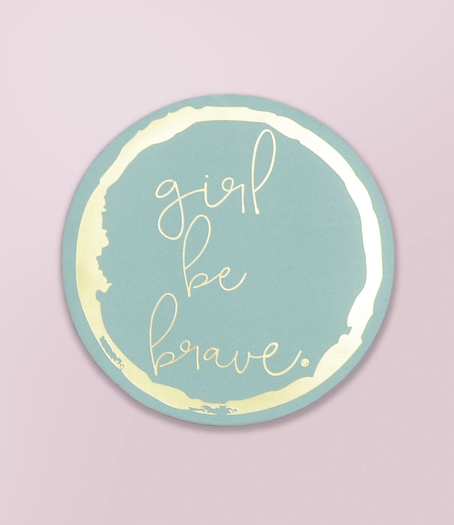 Girl Be Brave Magnet - Girl Be Brave