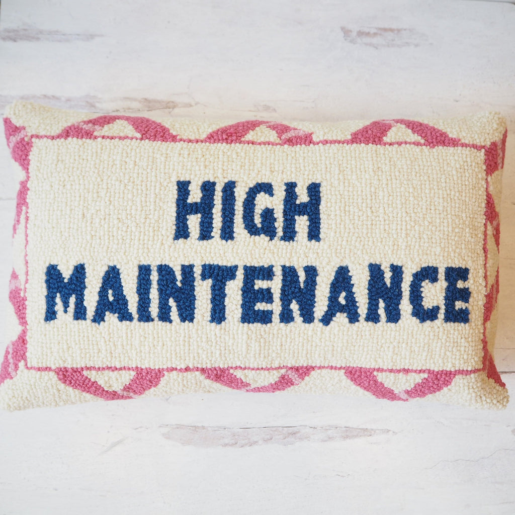 High Maintenance Hooked Pillow - Girl Be Brave