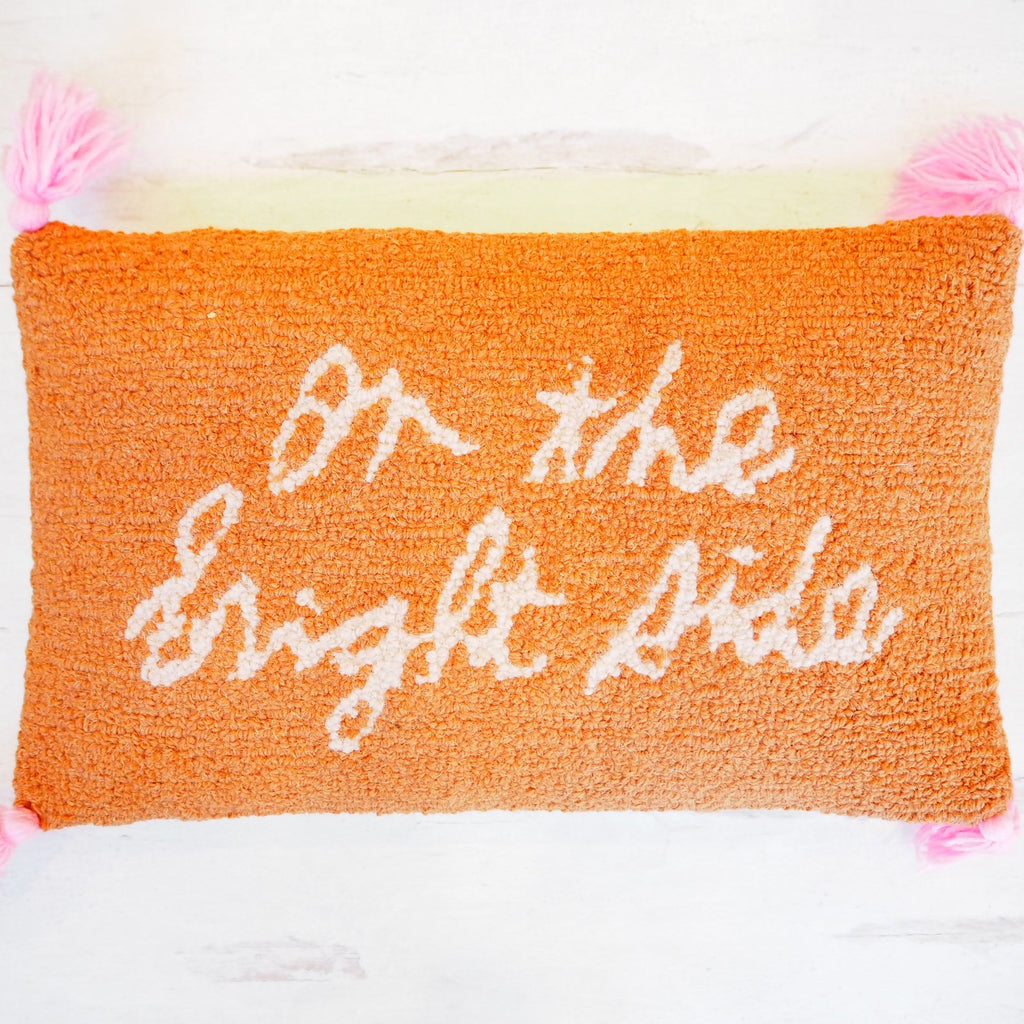 Hooked On the Bright Side Throw Pillow - Girl Be Brave