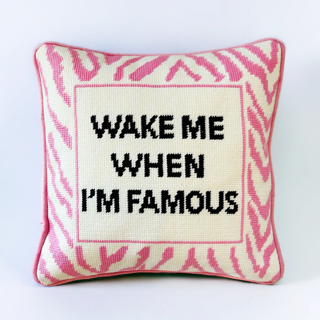 Hooked " Wake me up When I'm Famous" Throw Pillow - Girl Be Brave