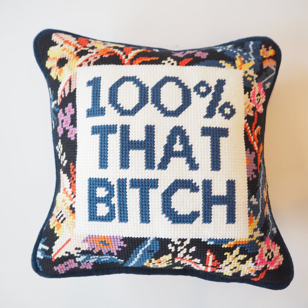Needle Point 100% That Bitch Pillow - Girl Be Brave