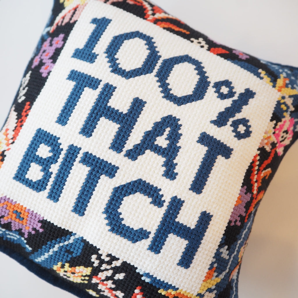 Needle Point 100% That Bitch Pillow - Girl Be Brave
