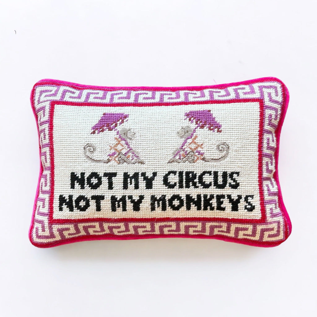 Not My Circus Not My Monkeys Hooked Pillow - Girl Be Brave