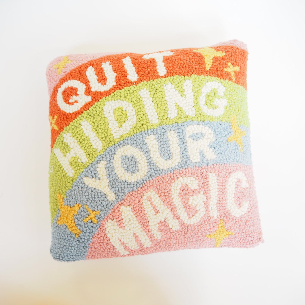 Quit Hiding Your Magic Hook Pillow - Girl Be Brave