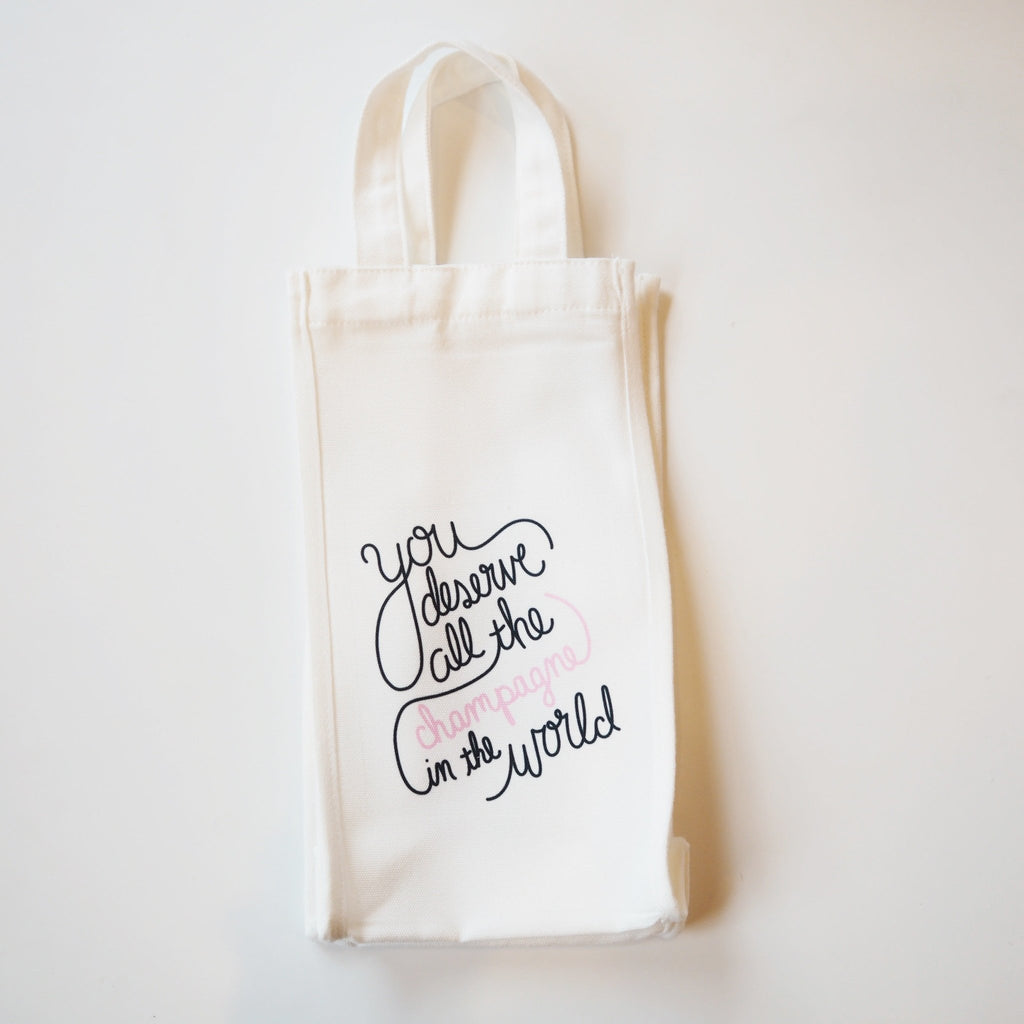 You deserve all the champagne in the World Canvas Bottle Bag - Girl Be Brave